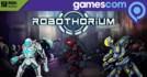 Robothorium на Gamescom 2018