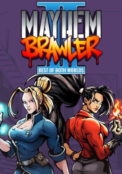 Mayhem Brawler 2: Best of Both Worlds