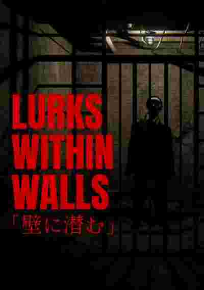 LURKS WITHIN WALLS