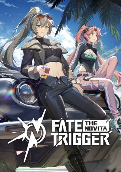 Fate Trigger: The Novita