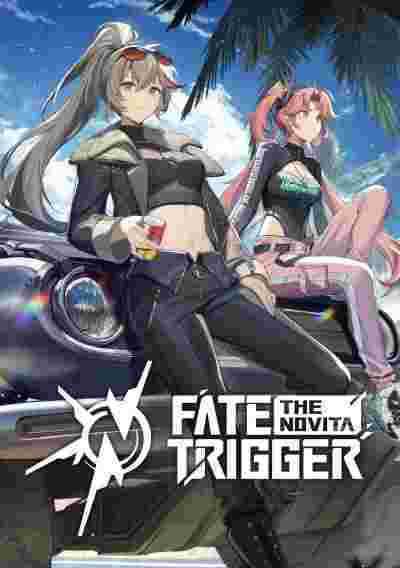 Fate Trigger: The Novita