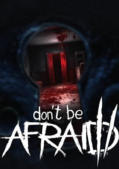 Don't Be Afraid 2