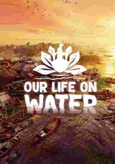 Our Life on Water