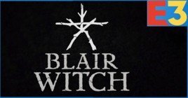 На E3 2019 анонсировали хоррор Blair Witch