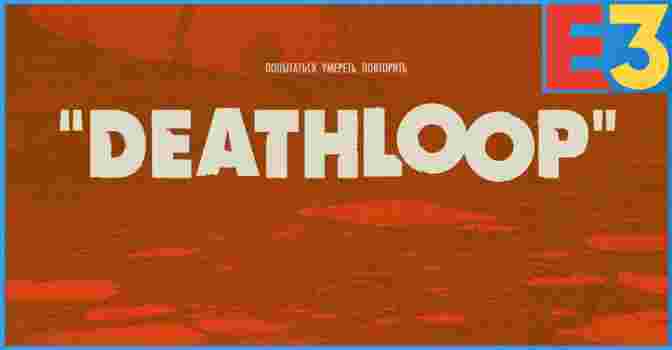 Разработчики Dishonored анонсировали шутер Deathloop