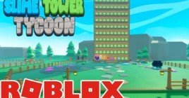 Коды для Roblox Slime Tower Tycoon на октябрь 2022 года