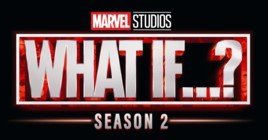 Анонсирован 2 сезон анимационного сериала Marvel «Что, если…?»