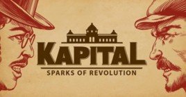 Обзор Kapital: Sparks of Revolution — во всем виноват мэр