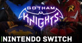 Слух: Gotham Knights выйдет на Nintendo Switch